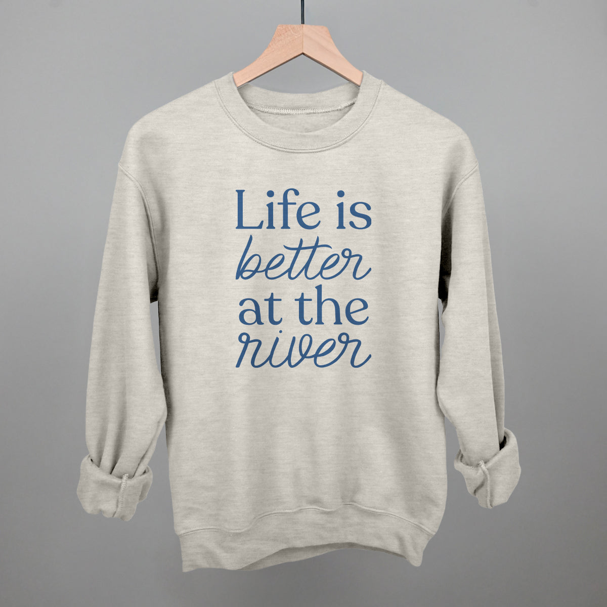 Life Is Better At The River graphic crewneck sweatshirt in Oatmeal