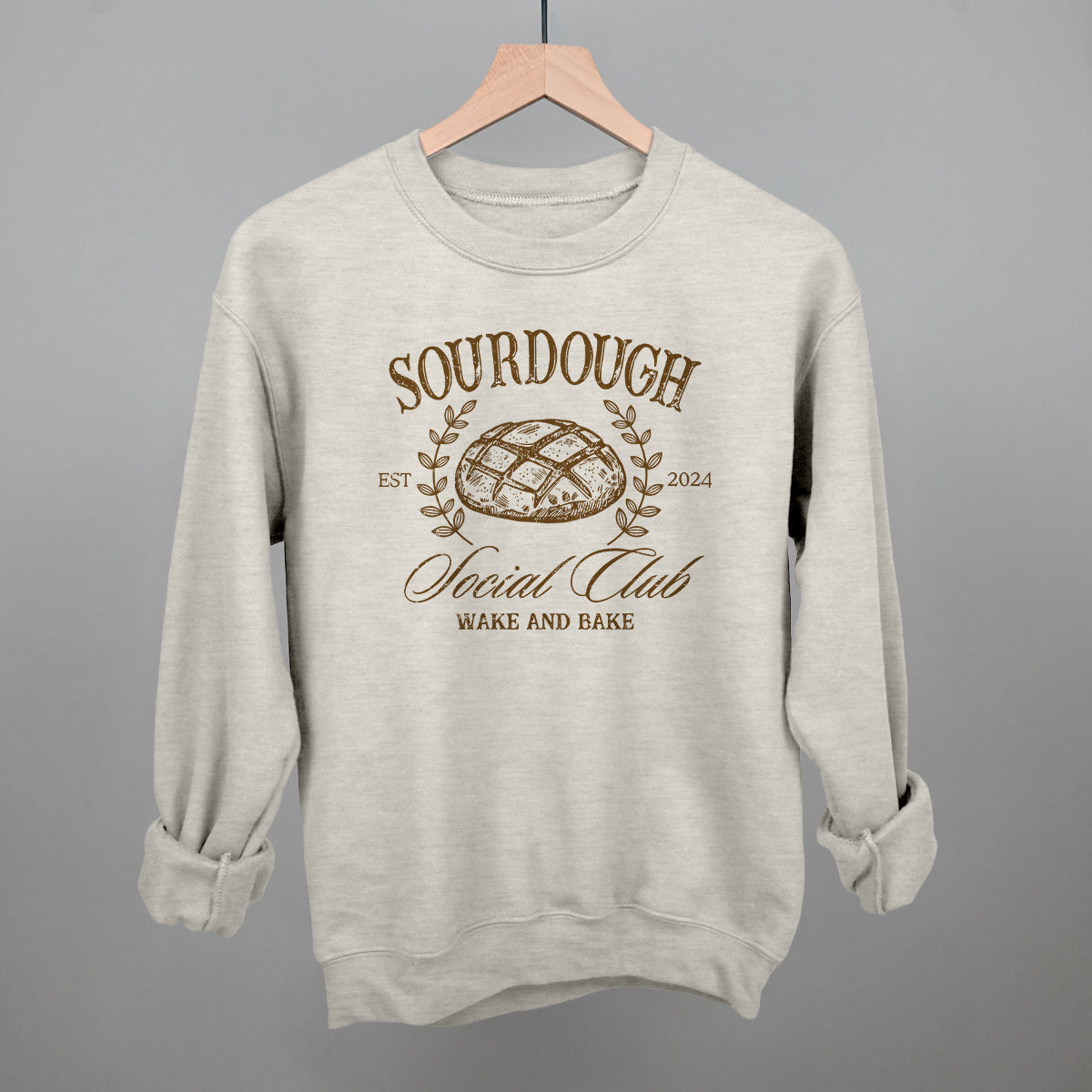 Sourdough Social Club Funny Sweatshirt in Oatmeal – Ivy + Cloth