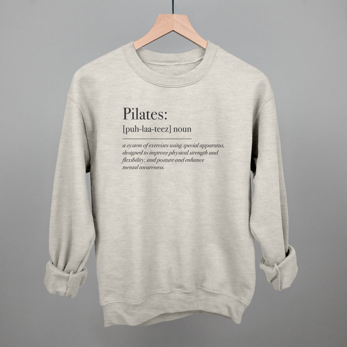 Pilates Definition Funny Sweatshirt in Oatmeal – Ivy + Cloth