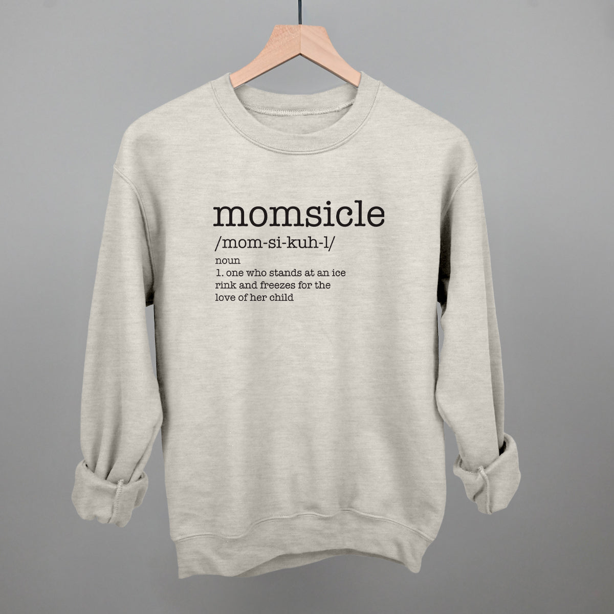 Momsicle Funny Sweatshirt in Oatmeal – Ivy + Cloth