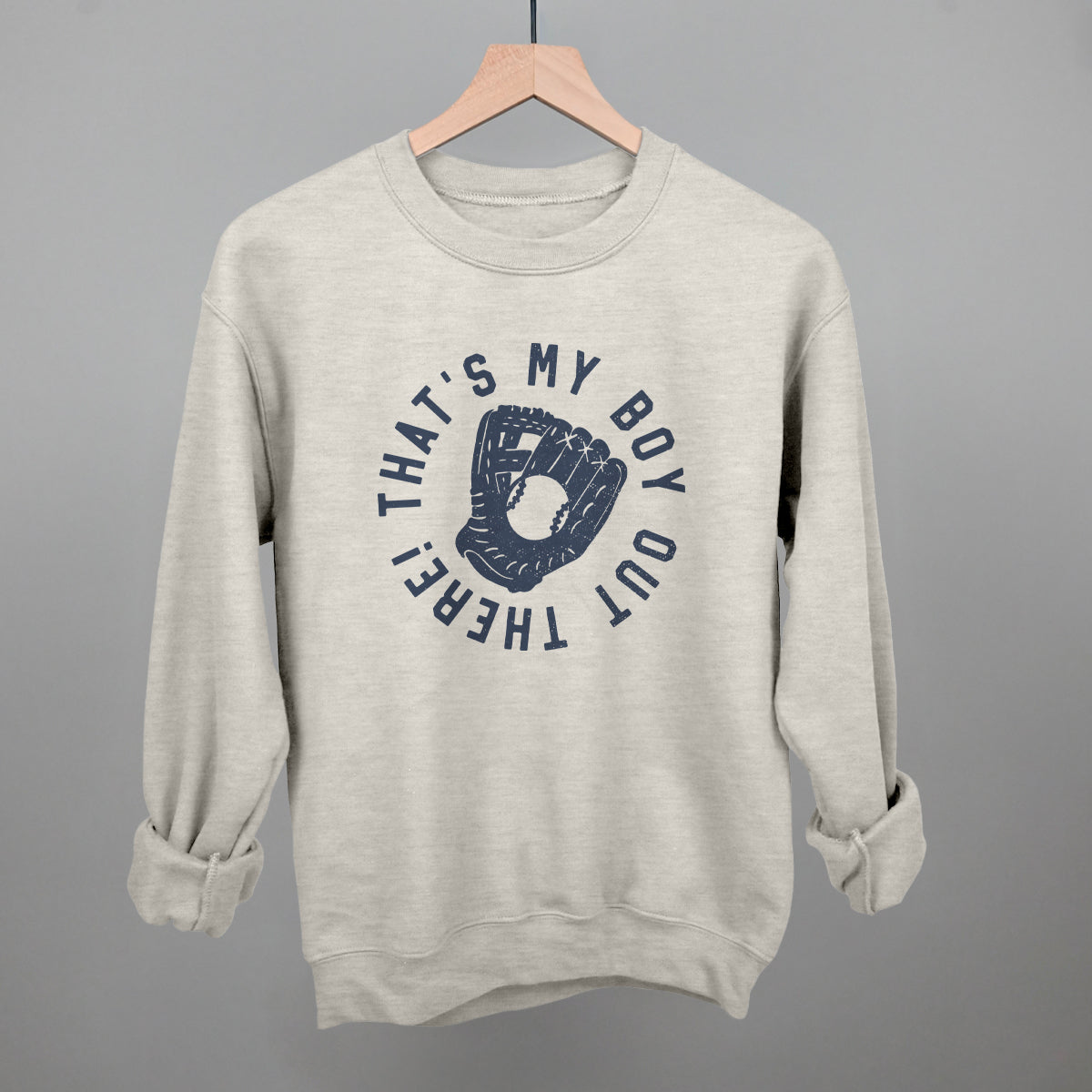 That's My Boy Out There Funny Sweatshirt in Oatmeal – Ivy + Cloth