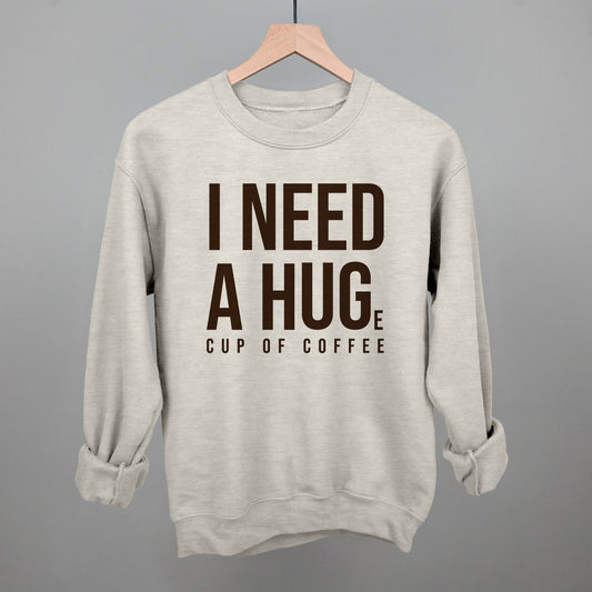 I Need A Hug (Coffee) graphic crewneck sweatshirt in Oatmeal