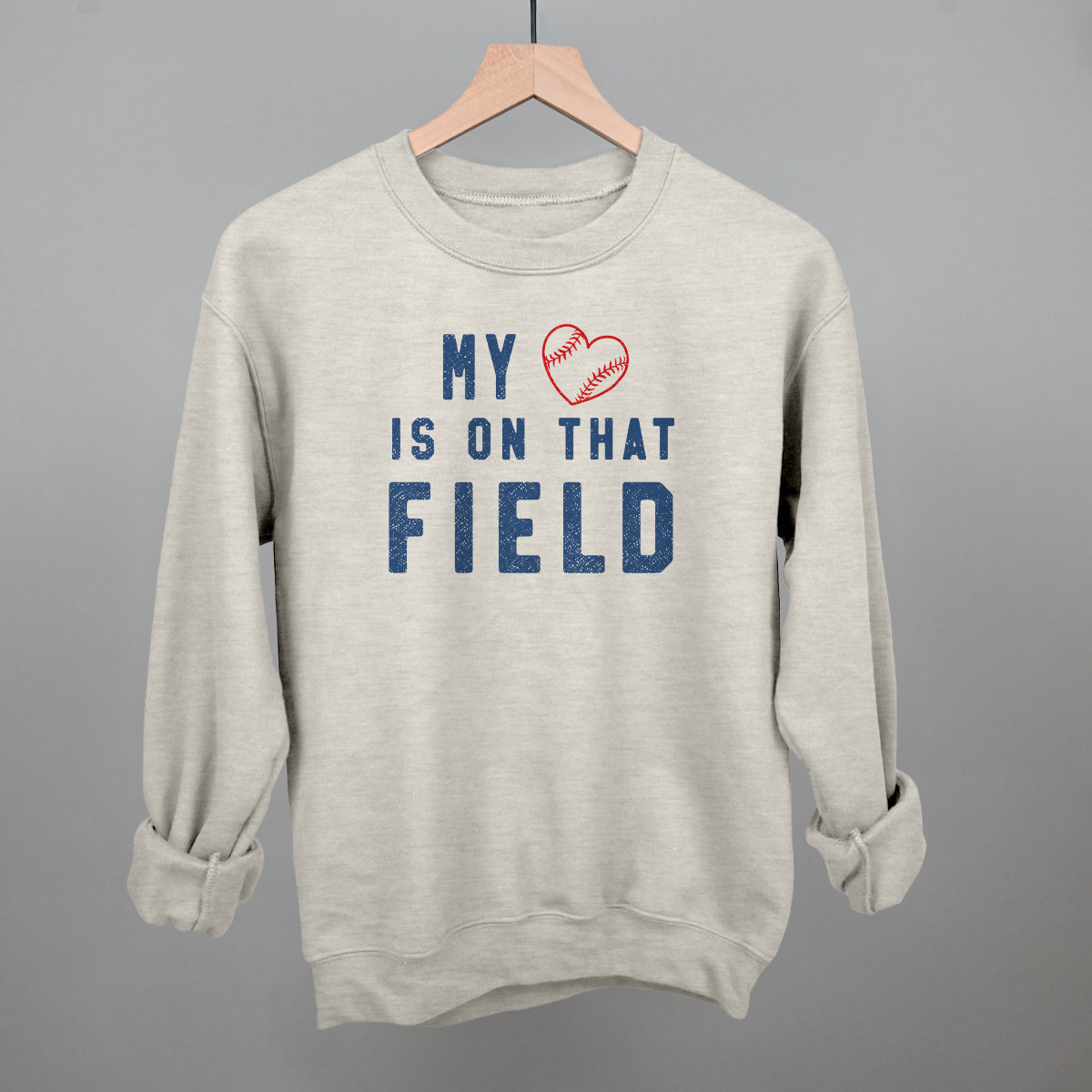 My Heart Is On That Field Funny Sweatshirt in Oatmeal – Ivy + Cloth