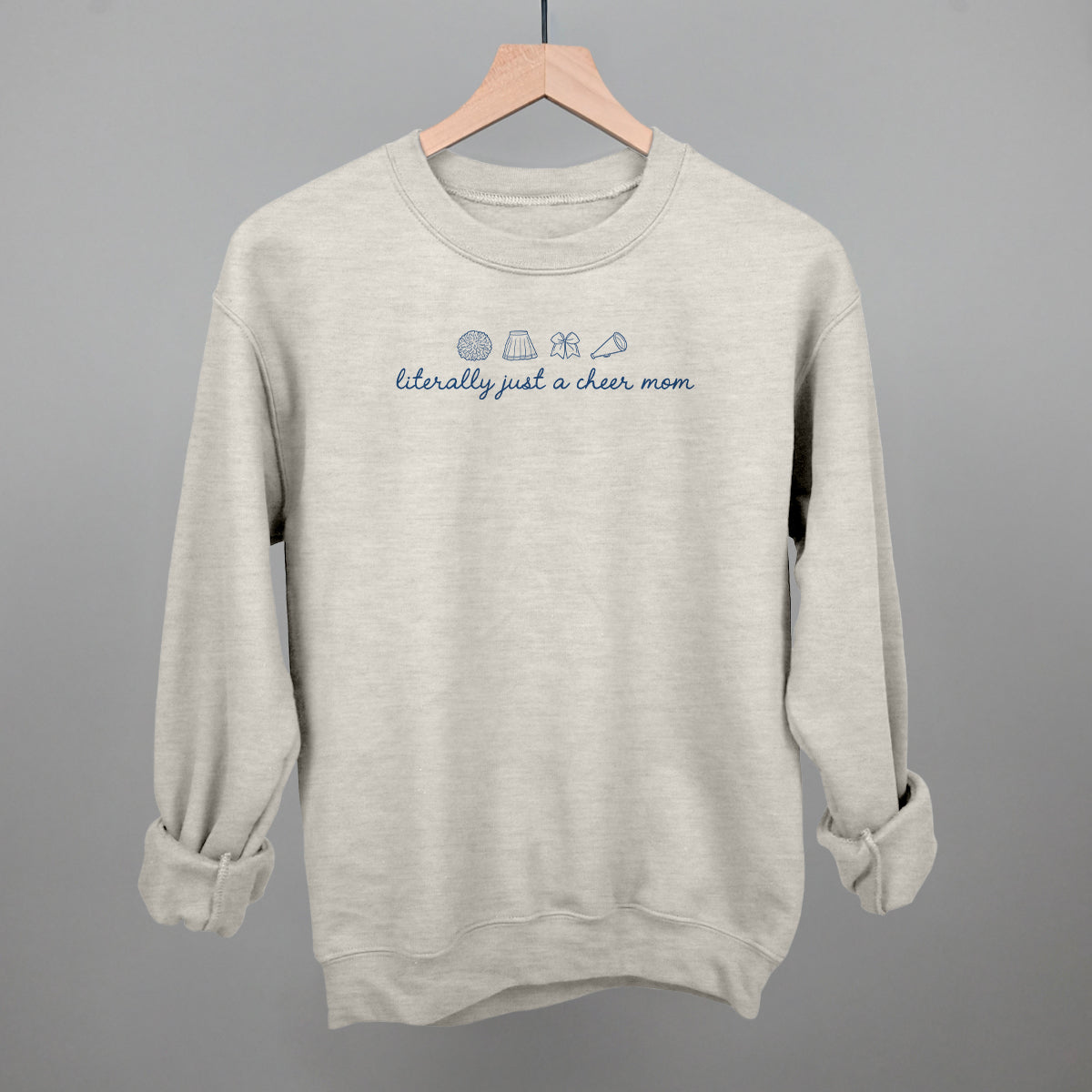 Literally Just A Cheer Mom Funny Sweatshirt in Oatmeal – Ivy + Cloth