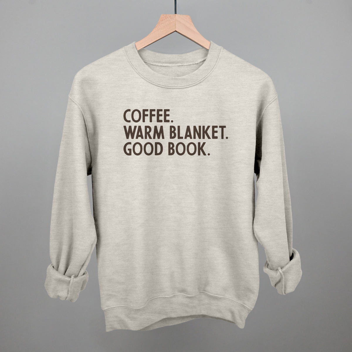 Coffee, Warm Blanket, Good Book Cozy graphic crewneck sweatshirt in Oatmeal