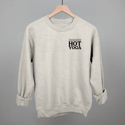 Mood Sponsored By Hot Yoga (Left Chest) Funny Sweatshirt in Oatmeal – Ivy + Cloth
