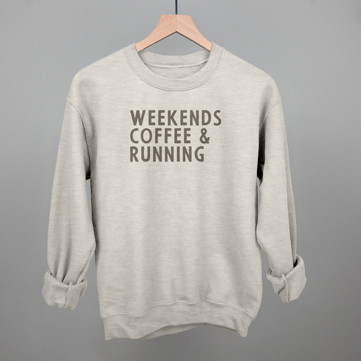 Weekends Coffee & Running Funny Sweatshirt in Oatmeal – Ivy + Cloth