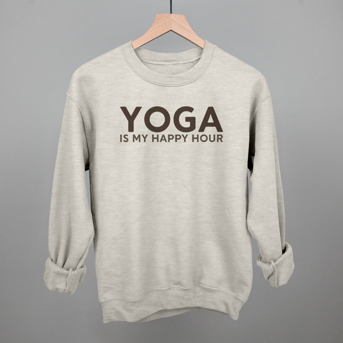 Yoga Is My Happy Hour Funny Sweatshirt in Oatmeal – Ivy + Cloth