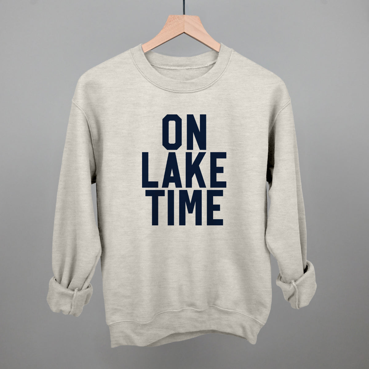On Lake Time Block Letters Funny Sweatshirt in Oatmeal – Ivy + Cloth