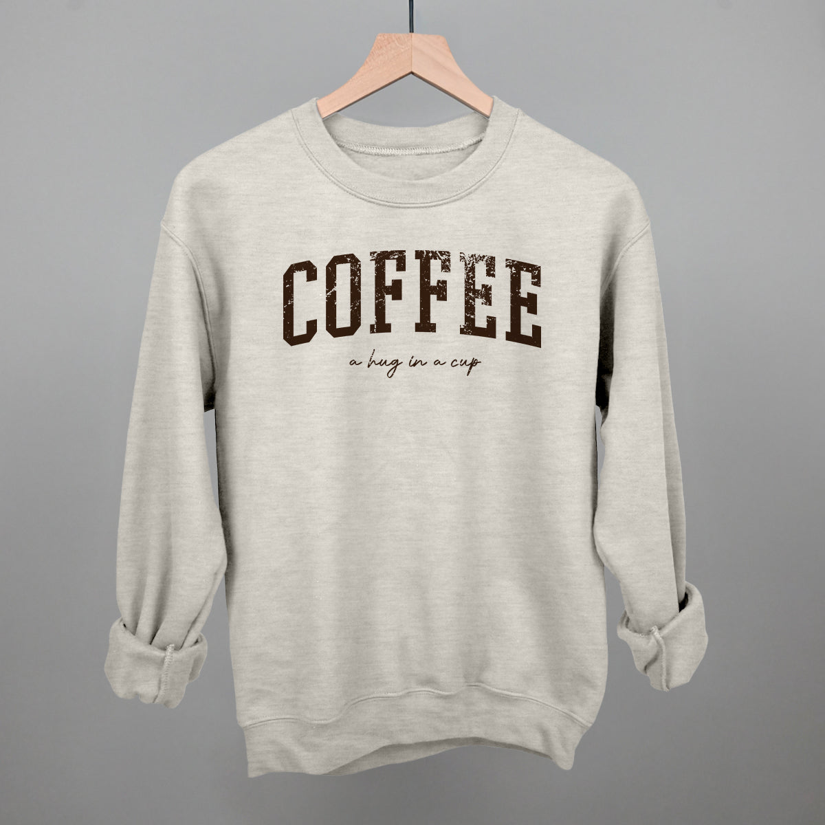 Coffee (A Hug In A Cup) Funny Sweatshirt in Oatmeal – Ivy + Cloth