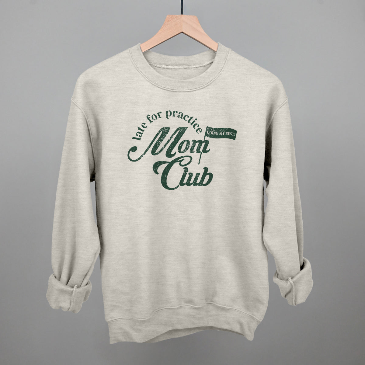 Late For Practice Mom Club Funny Sweatshirt in Oatmeal – Ivy + Cloth