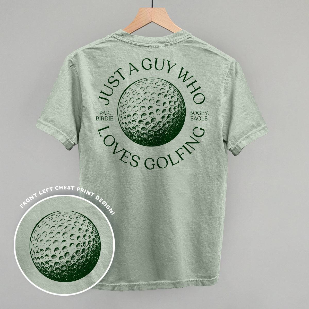 Just A Guy Who Loves Golfing (Back Print) Funny Comfort Colors T-Shirt in Bay – Ivy + Cloth