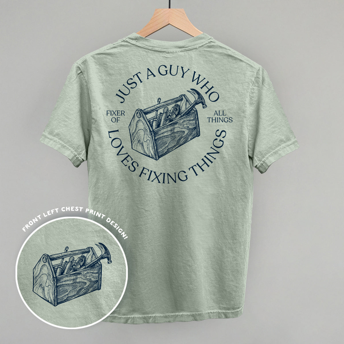 Just A Guy Who Loves Fixing Things (Back Print) Funny Comfort Colors T-Shirt in Bay – Ivy + Cloth