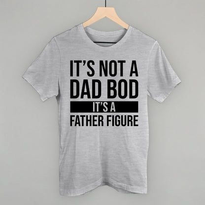 It's Not a Dad Bod Funny T-Shirt in Athletic Heather – Ivy + Cloth