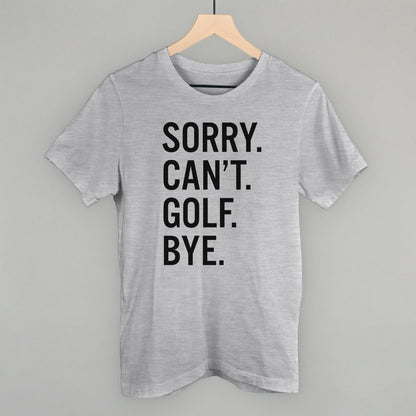 Sorry Can't Golf Bye Funny T-Shirt in Athletic Heather – Ivy + Cloth