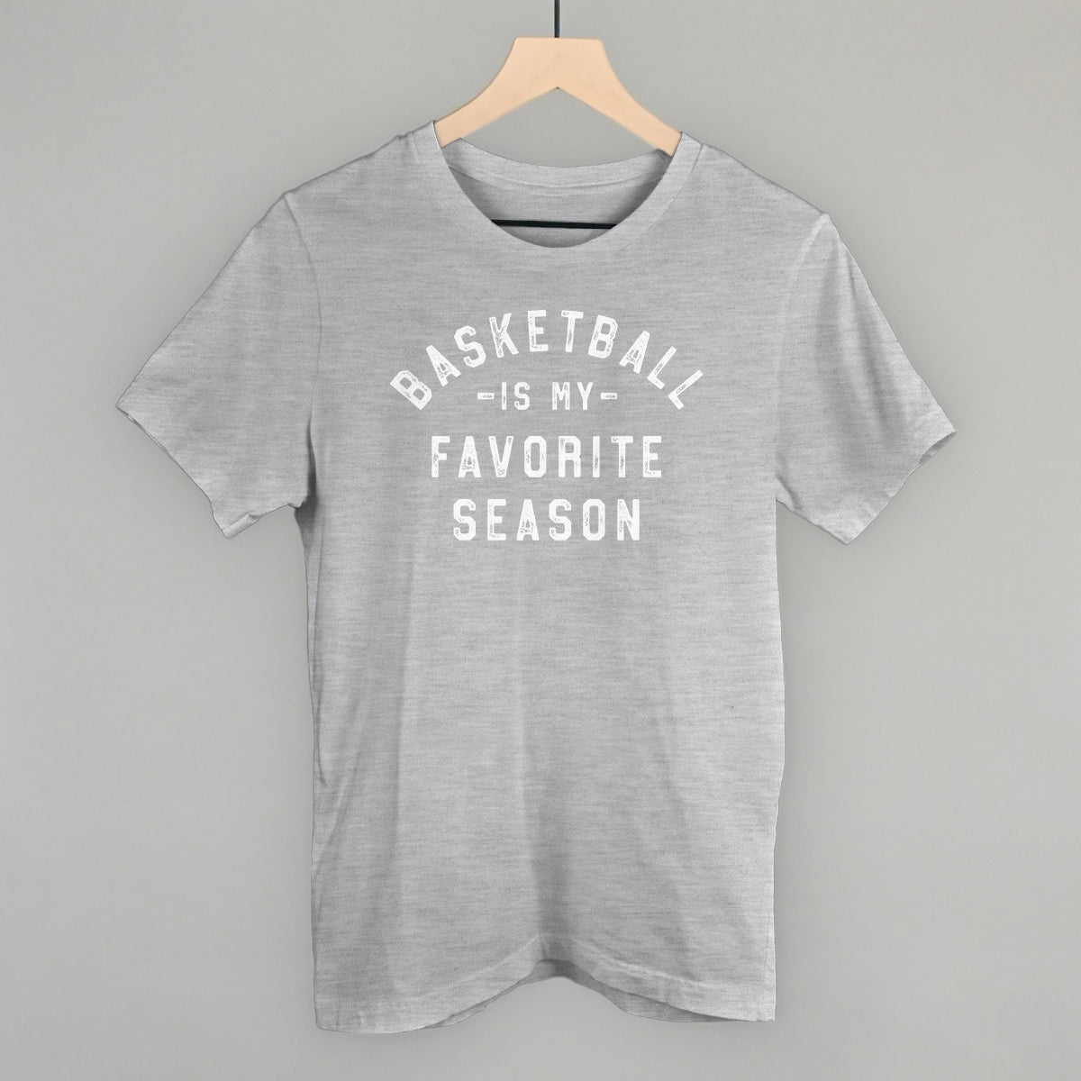 Basketball Is My Favorite Season Funny T-Shirt in Athletic Heather – Ivy + Cloth