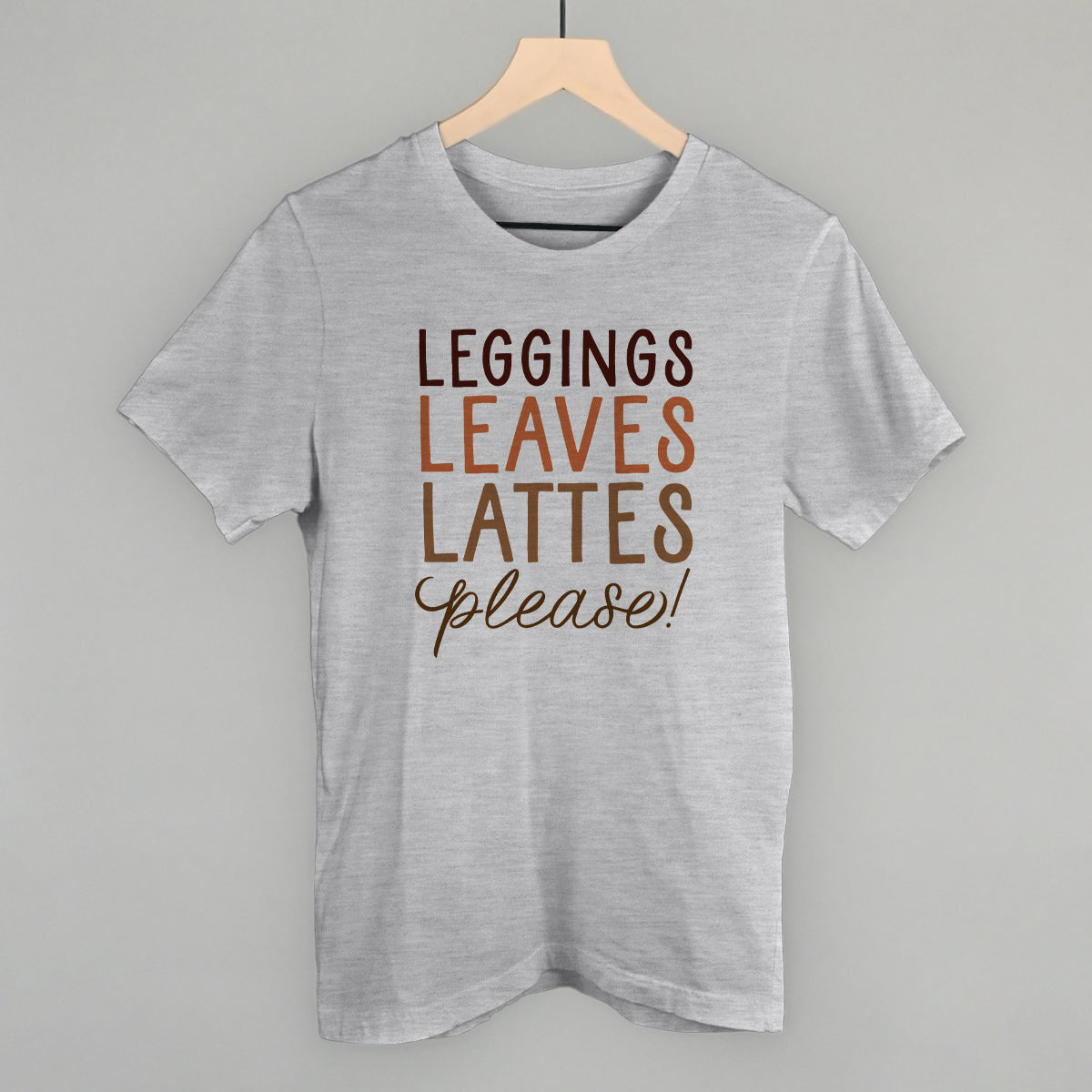 Leggings, Leaves, Lattes Please! Funny T-Shirt in Athletic Heather – Ivy + Cloth
