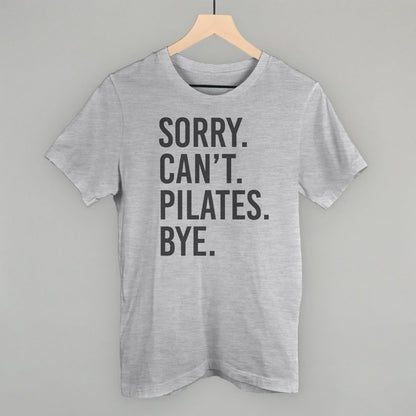 Sorry Can't Pilates Bye Funny T-Shirt in Athletic Heather – Ivy + Cloth