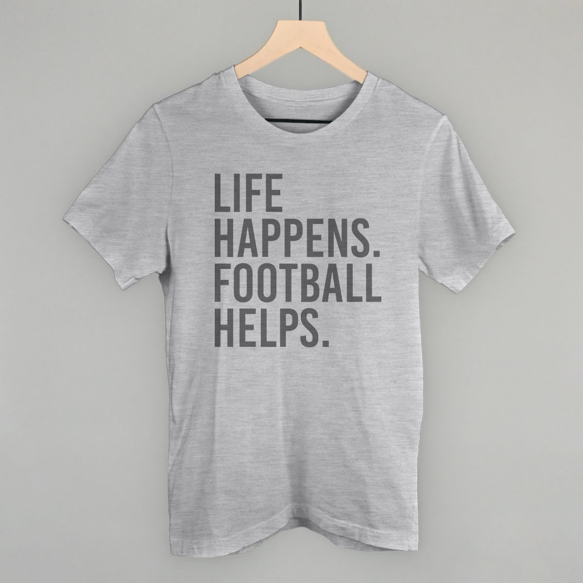 Life Happens. Football Helps. Funny T-Shirt in Athletic Heather – Ivy + Cloth