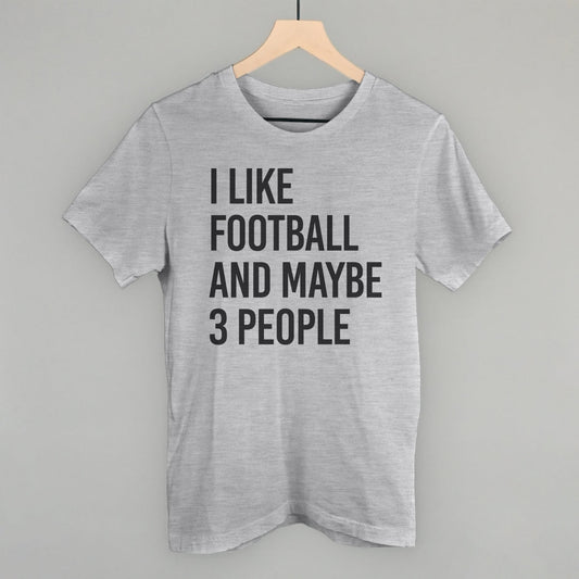 I Like Football and Maybe 3 People graphic tee in Athletic Heather