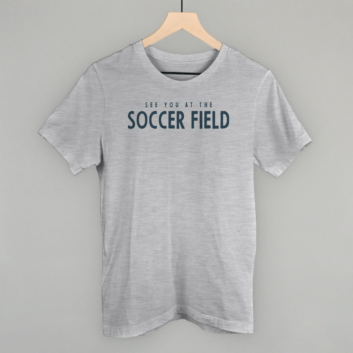 See You At The Soccer Field Funny T-Shirt in Athletic Heather – Ivy + Cloth