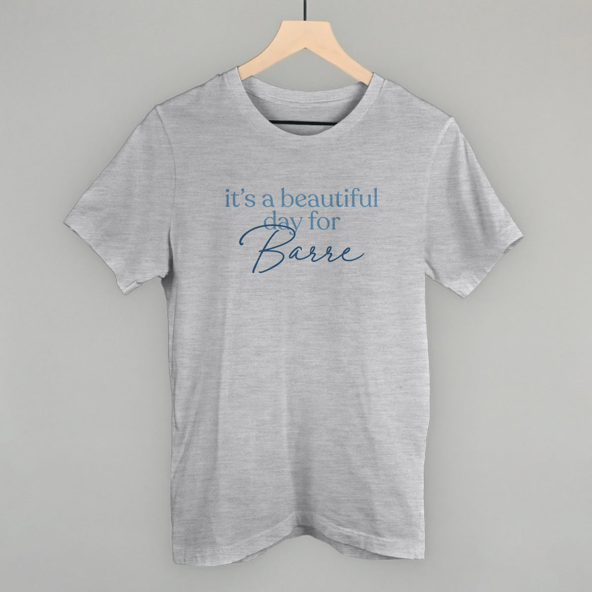 It's A Beautiful Day For Barre graphic tee in Athletic Heather