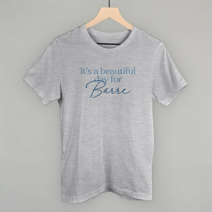 It's A Beautiful Day For Barre graphic tee in Athletic Heather
