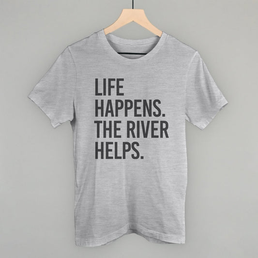 Life Happens The River Helps Funny T-Shirt in Athletic Heather – Ivy + Cloth