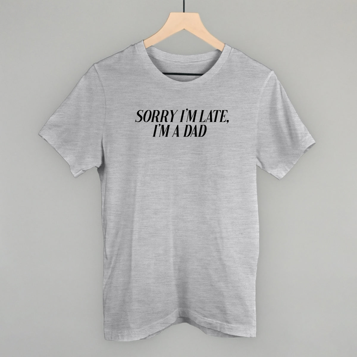 Sorry I'm Late, I'm A Dad graphic tee in Athletic Heather
