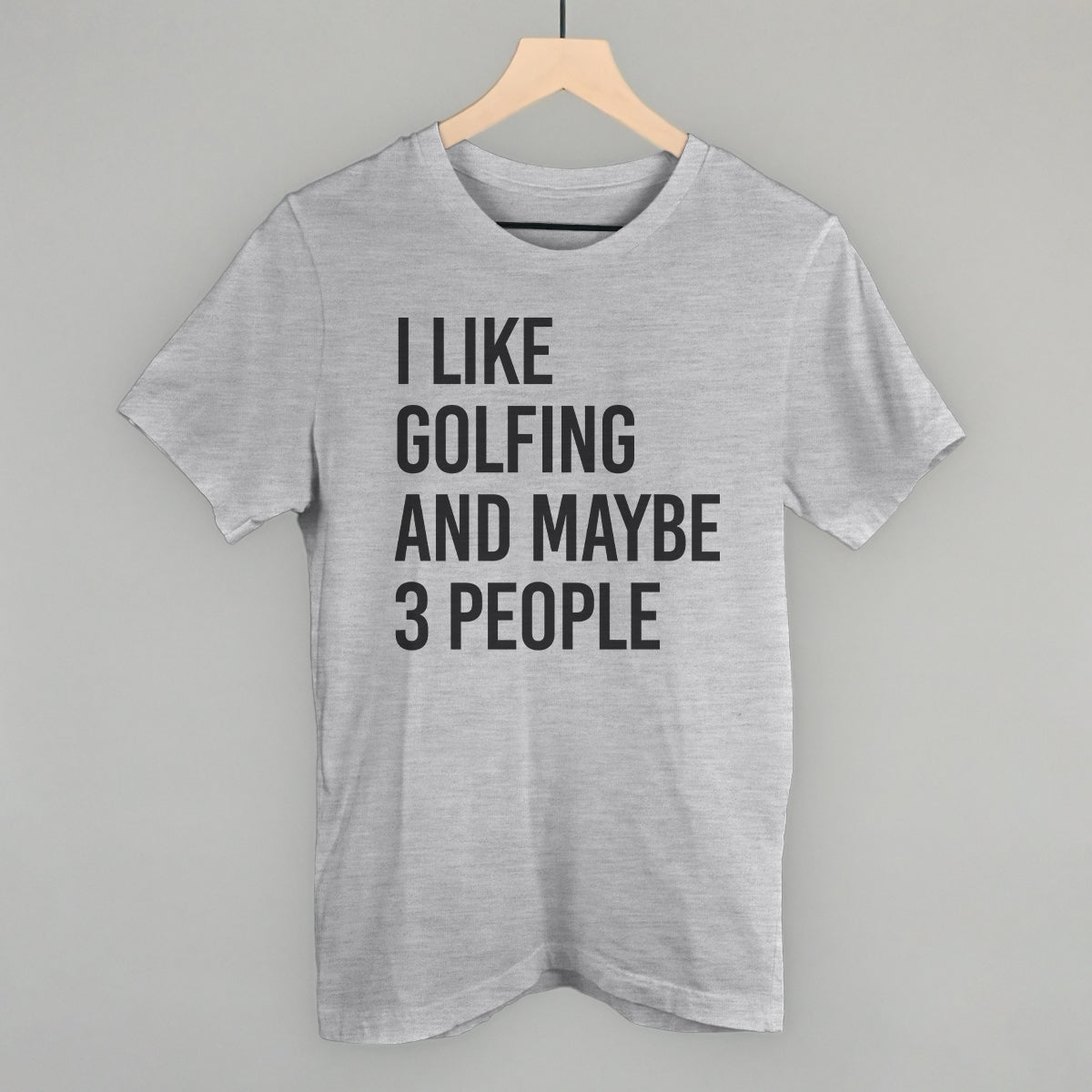 I Like Golfing and Maybe 3 People graphic tee in Athletic Heather