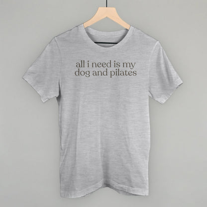 All I Need Is My Dog And Pilates Funny T-Shirt in Athletic Heather – Ivy + Cloth