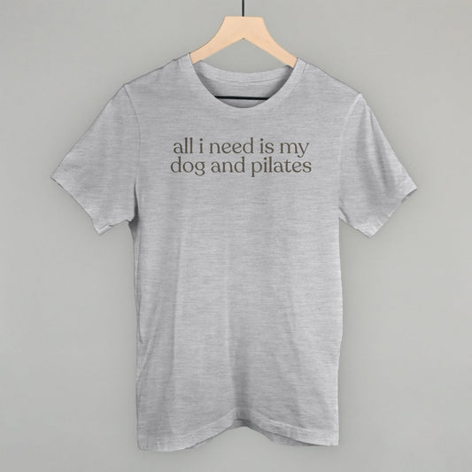 All I Need Is My Dog And Pilates Funny T-Shirt in Athletic Heather – Ivy + Cloth