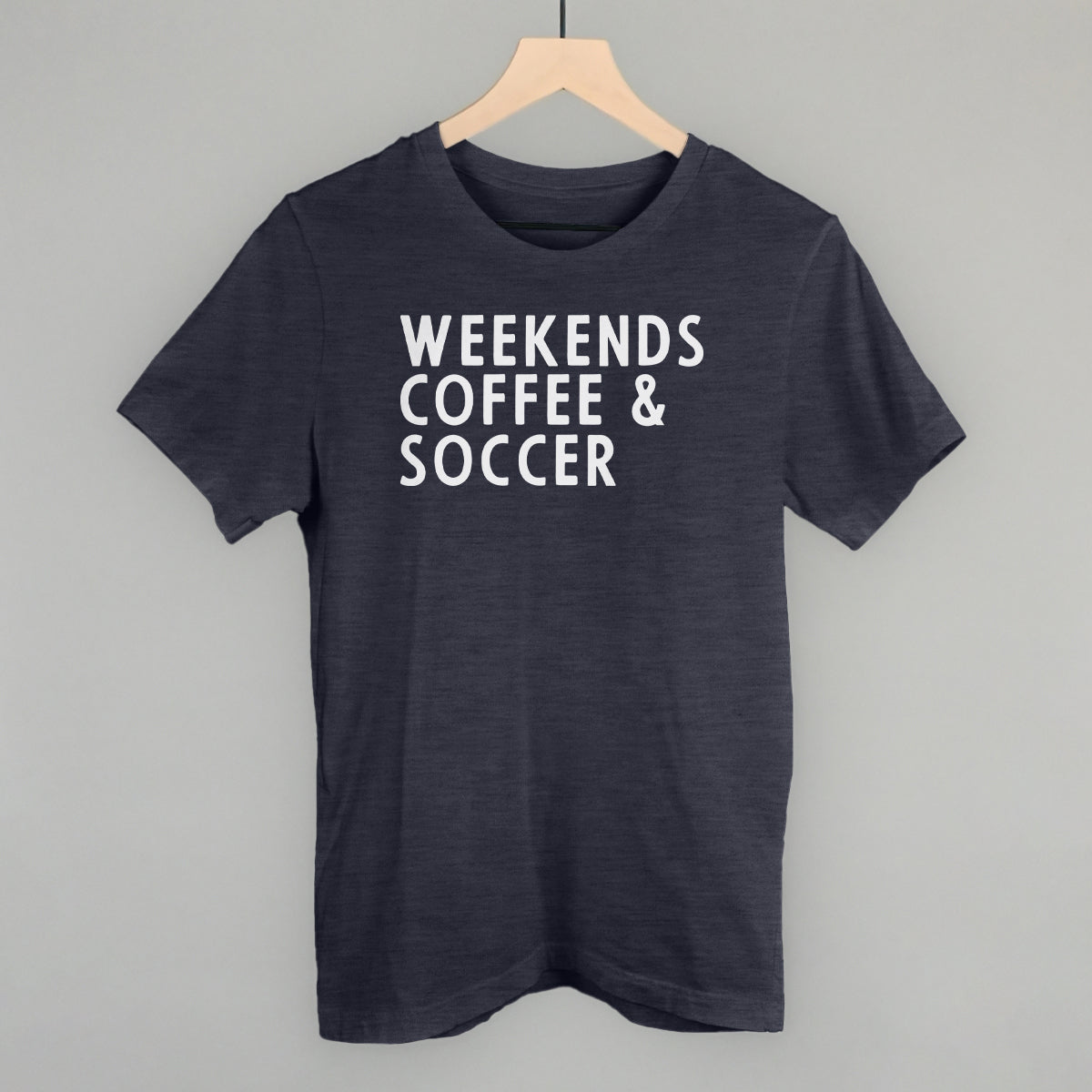 Weekends Coffee & Soccer Funny T-Shirt in Heather Navy – Ivy + Cloth