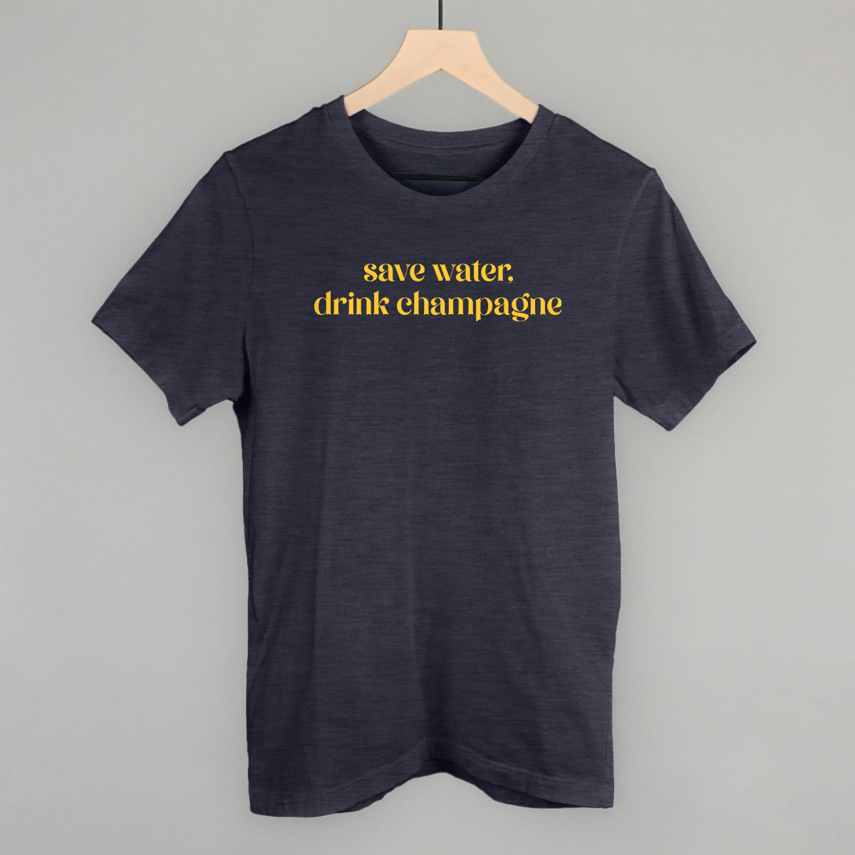 Save Water Drink Champagne Funny T-Shirt in Heather Navy – Ivy + Cloth