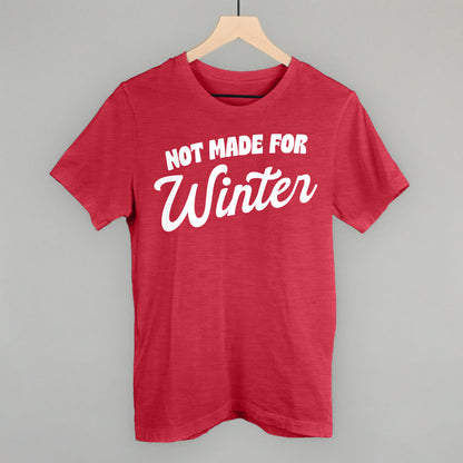 Not Made For Winter Funny T-Shirt in Heather Red – Ivy + Cloth