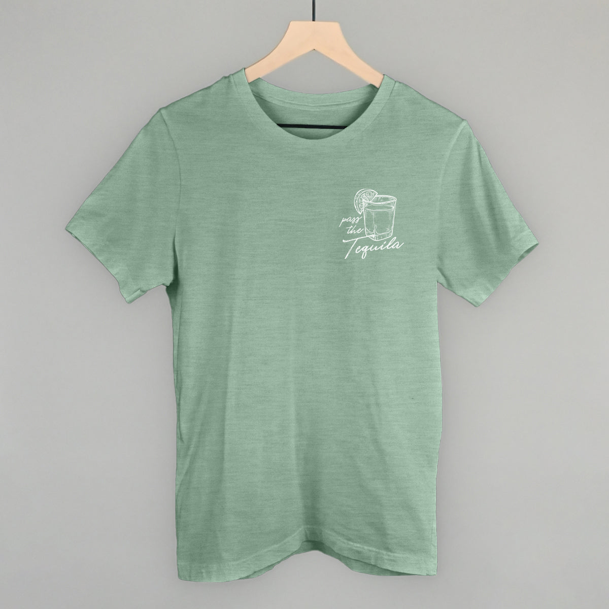 Pass The Tequila (Left Chest) Funny T-Shirt in Heather Sage – Ivy + Cloth