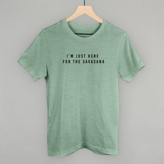 I'm Just Here For The Savasana Funny T-Shirt in Heather Sage – Ivy + Cloth