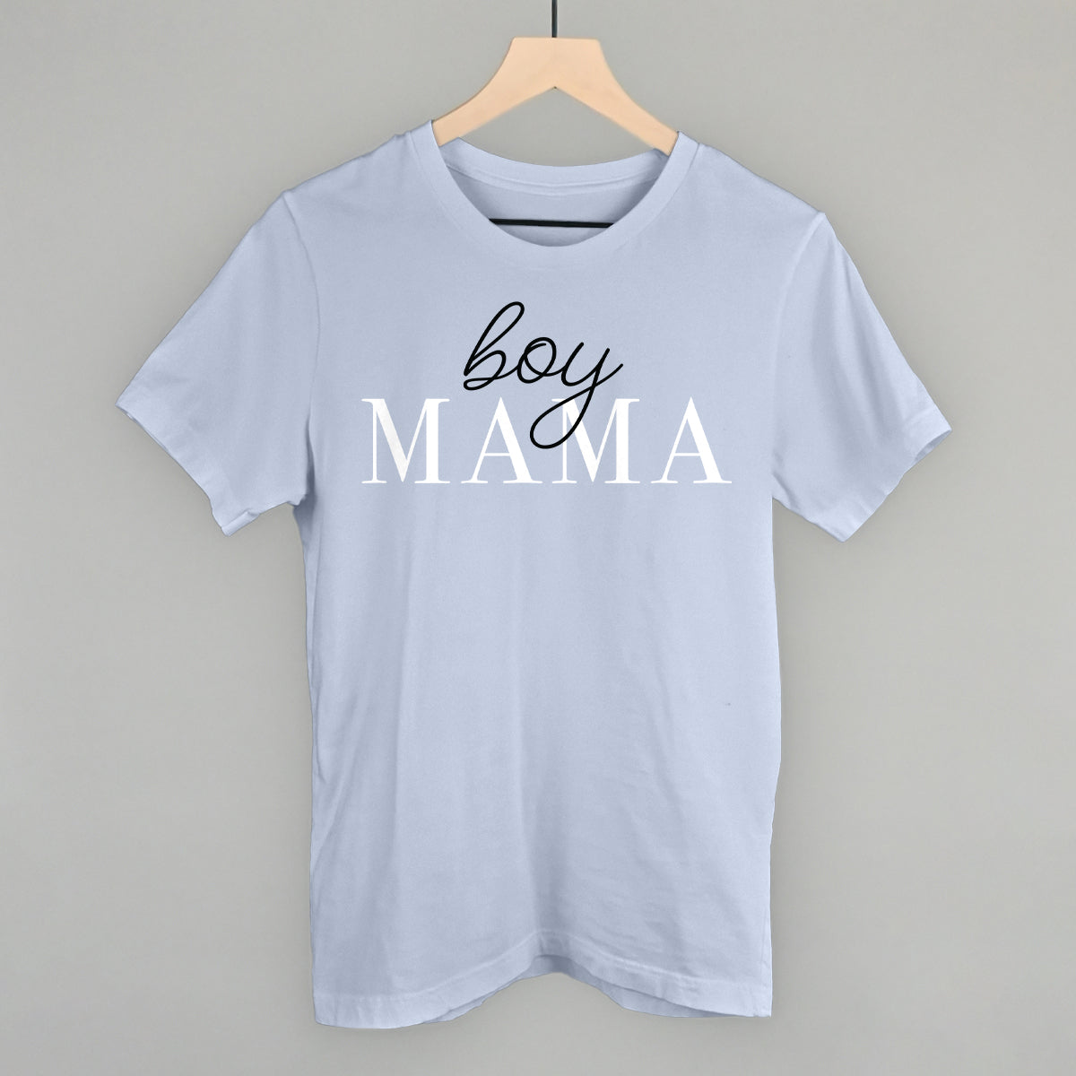 Boy Mama Funny T-Shirt in Light Blue – Ivy + Cloth