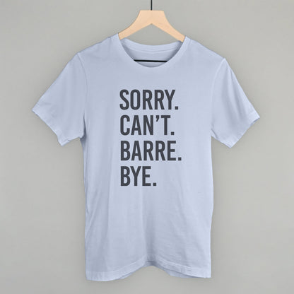 Sorry Can't Barre Bye graphic tee in Light Blue