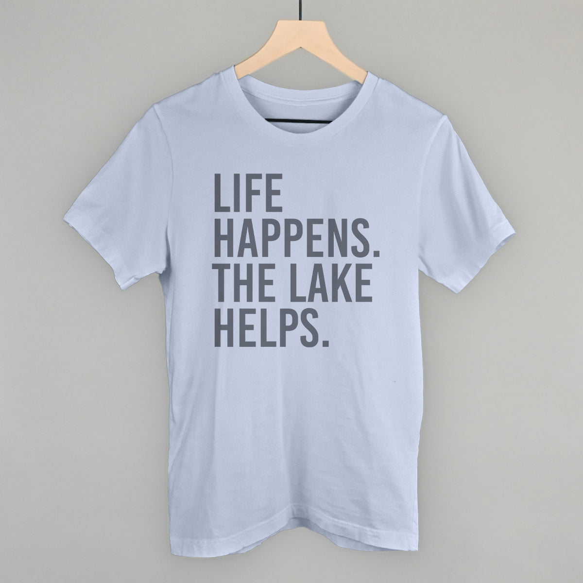 Life Happens. The Lake Helps. Funny T-Shirt in Light Blue – Ivy + Cloth