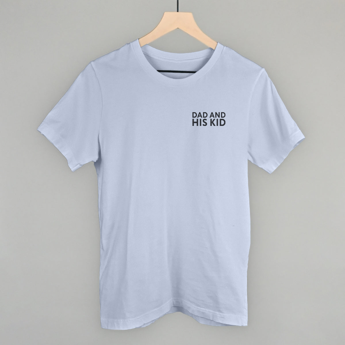 Dad And His Kid (Left Chest) Funny T-Shirt in Light Blue – Ivy + Cloth