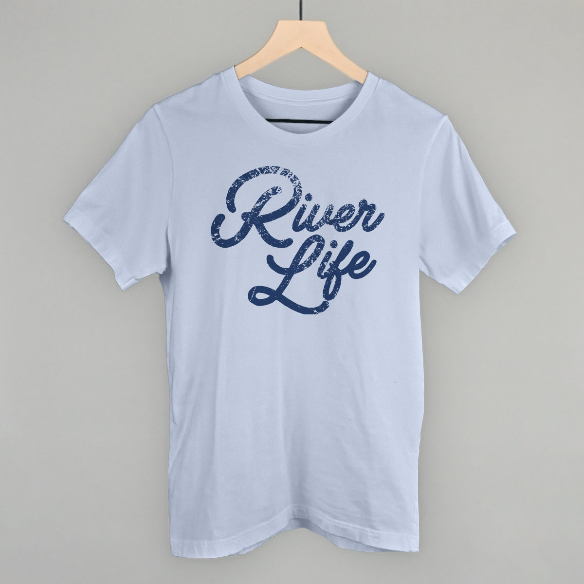 River Life (Distressed Script) Funny T-Shirt in Light Blue – Ivy + Cloth