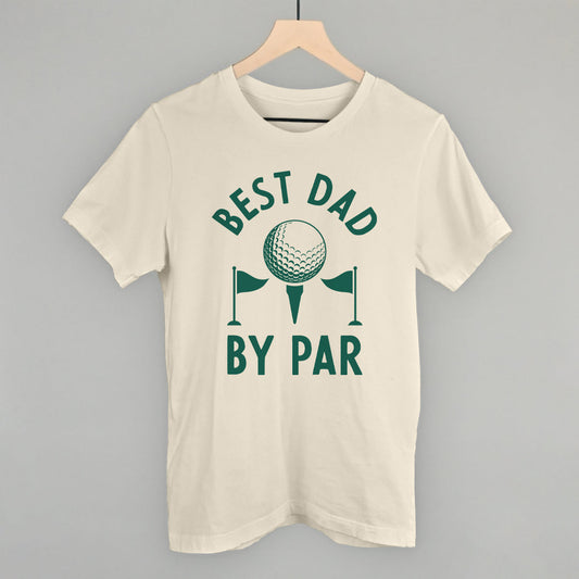 Best Dad by Par (Arc) Funny T-Shirt in Natural – Ivy + Cloth