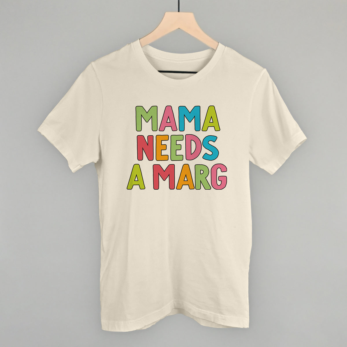 Mama Needs A Marg Colorful Funny T-Shirt in Natural – Ivy + Cloth