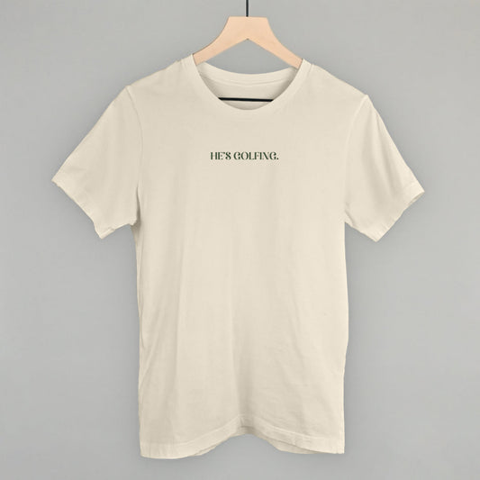 He's Golfing Funny T-Shirt in Natural – Ivy + Cloth