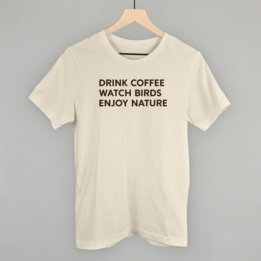 Drink Coffee Watch Birds Enjoy Nature Funny T-Shirt in Natural – Ivy + Cloth