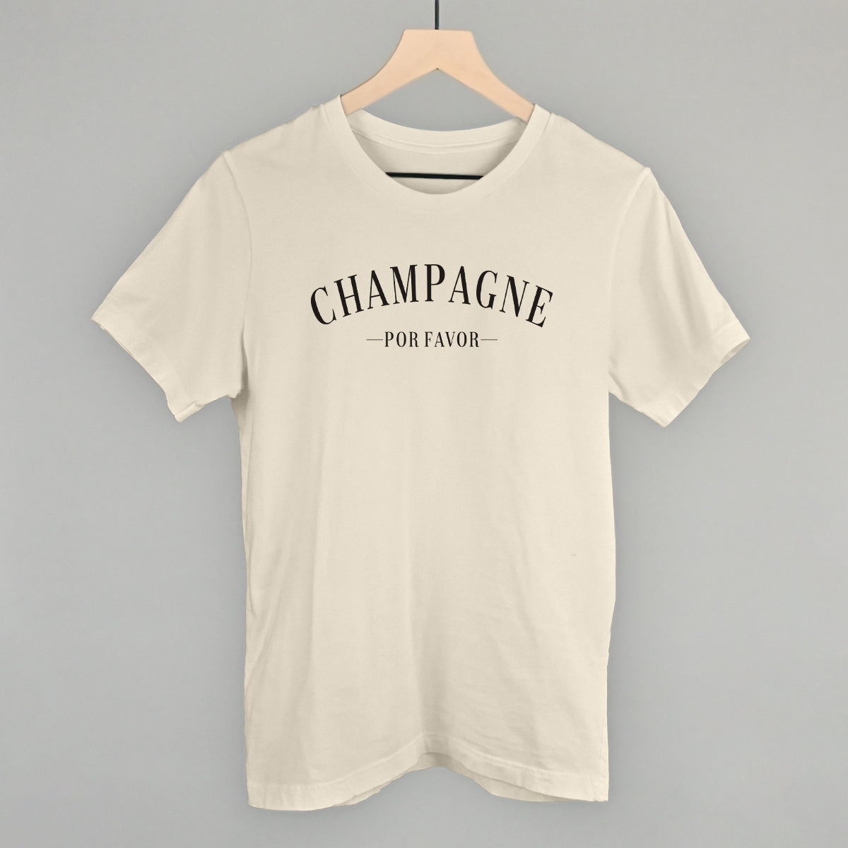 Champagne Por Favor Funny T-Shirt in Natural – Ivy + Cloth