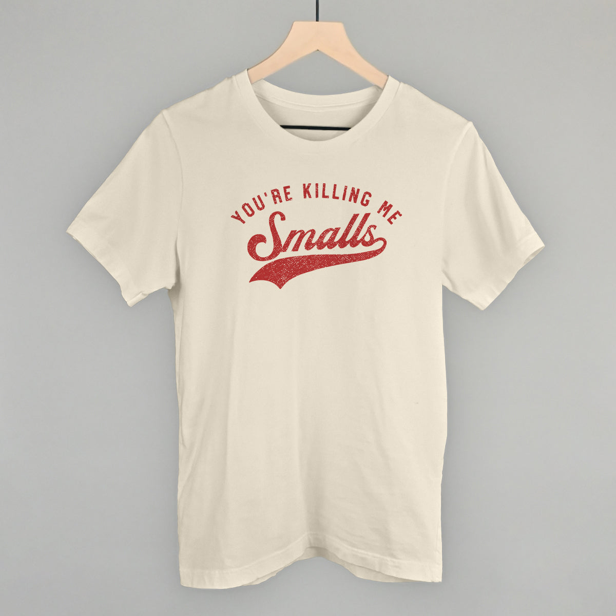 You're Killing Me Smalls Funny T-Shirt in Natural – Ivy + Cloth