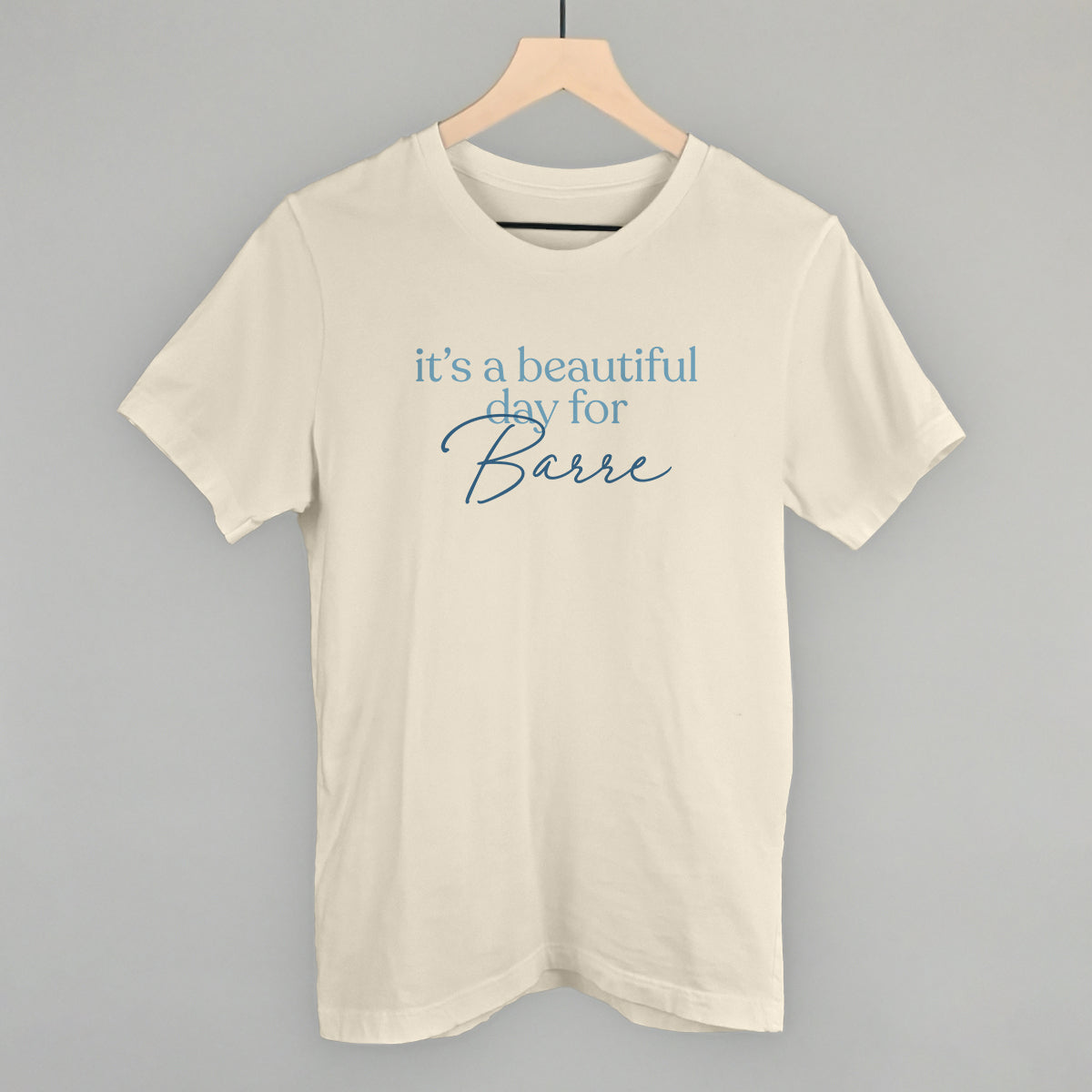 It's A Beautiful Day For Barre graphic tee in Natural