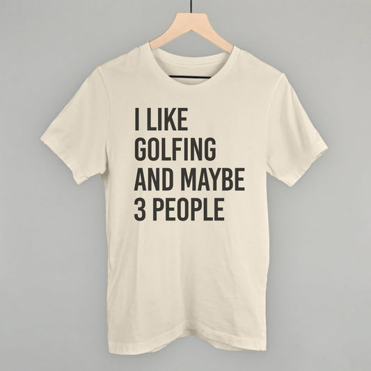 I Like Golfing and Maybe 3 People graphic tee in Natural